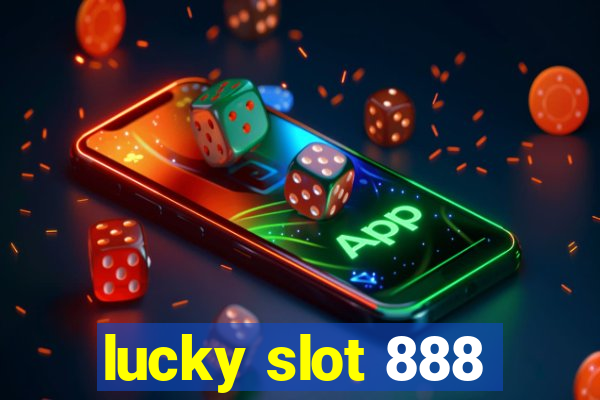 lucky slot 888