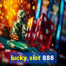 lucky slot 888