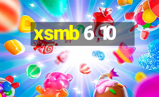 xsmb 6 10