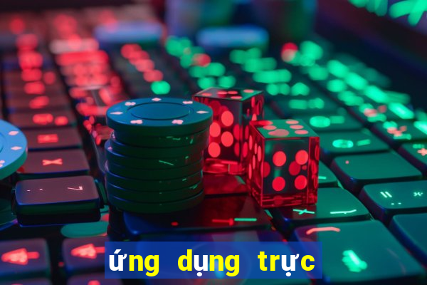 ứng dụng trực tiếp bóng đá