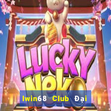 Iwin68 Club Đại Lý Cấp 1 Game Bài