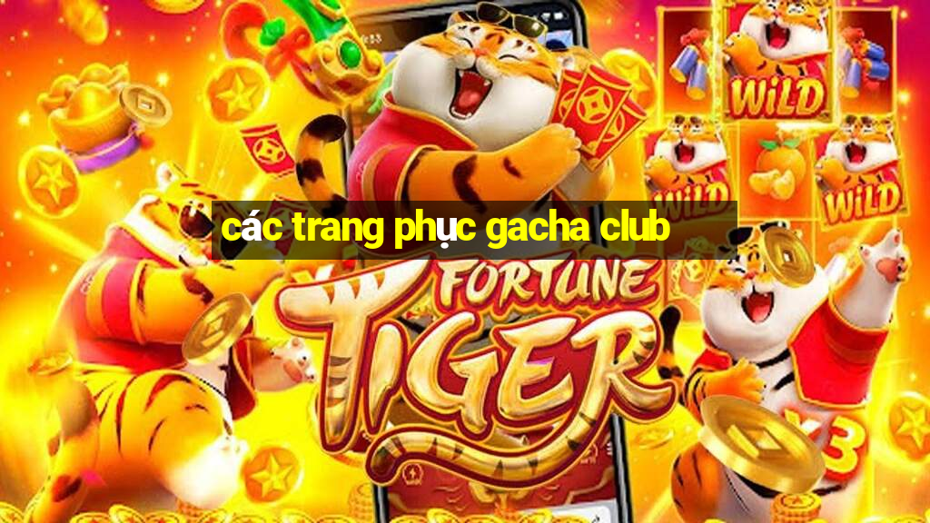 các trang phục gacha club