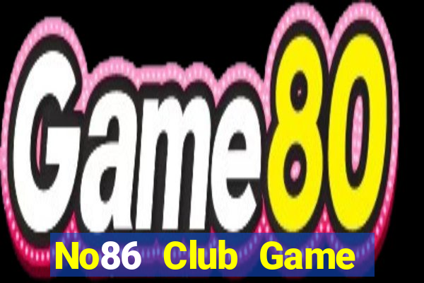 No86 Club Game Bài Macau