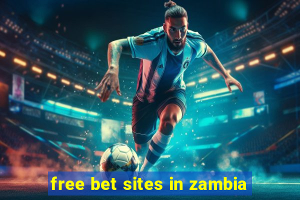 free bet sites in zambia