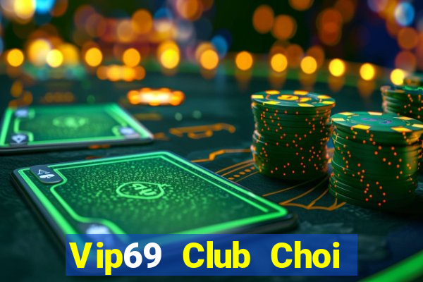 Vip69 Club Choi Game Bài