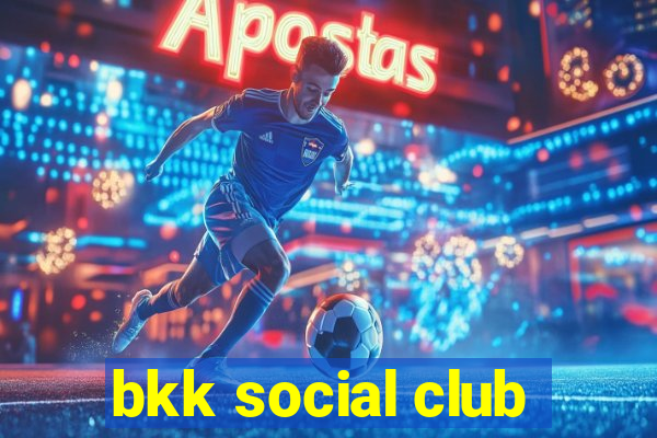 bkk social club