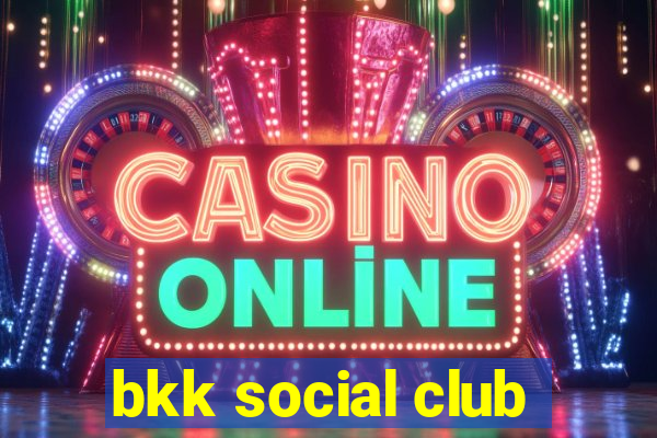 bkk social club