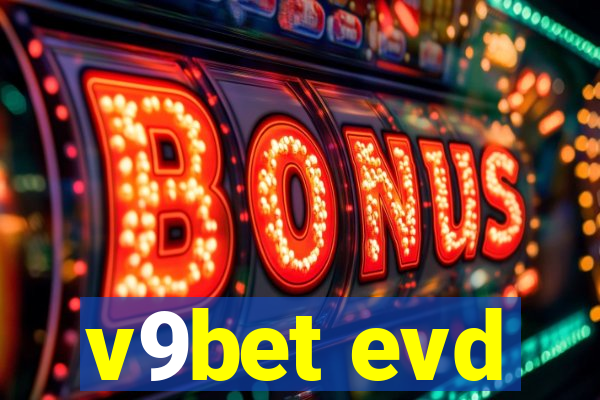 v9bet evd