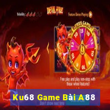 Ku68 Game Bài A88