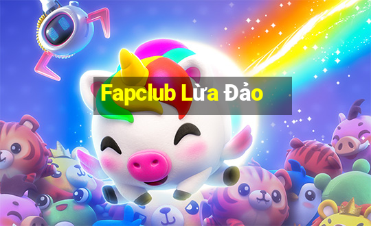 Fapclub Lừa Đảo