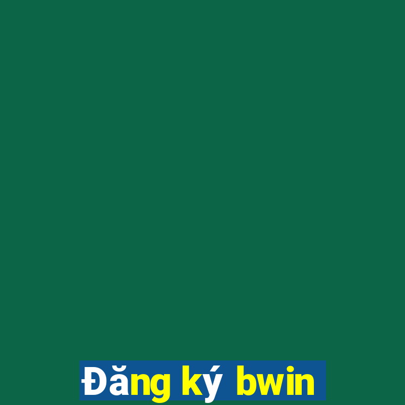 Đăng ký bwin