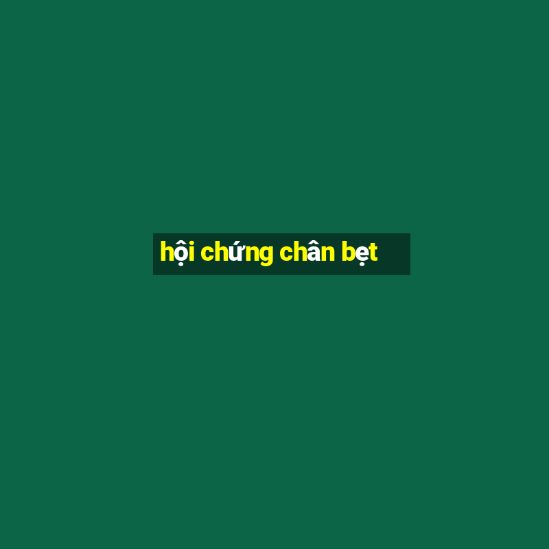 hội chứng chân bẹt