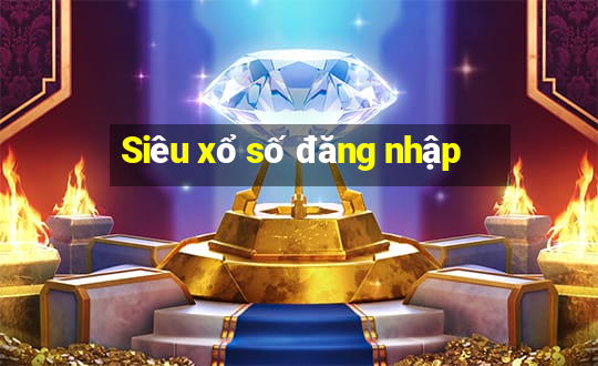 Siêu xổ số đăng nhập