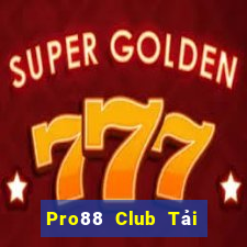 Pro88 Club Tải Game Bài Go88