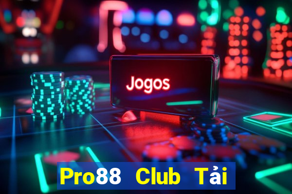 Pro88 Club Tải Game Bài Go88