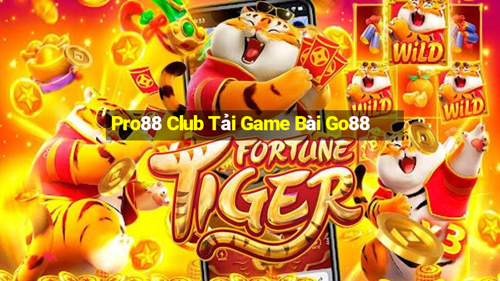 Pro88 Club Tải Game Bài Go88