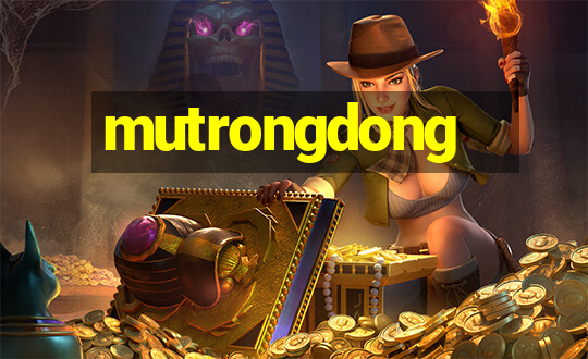 mutrongdong