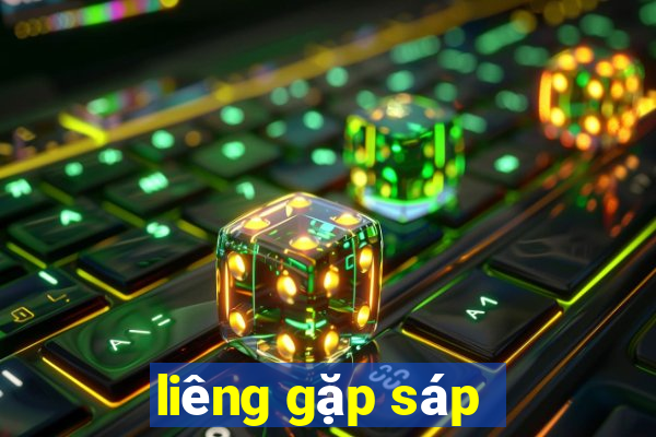 liêng gặp sáp