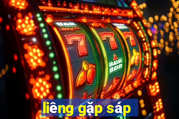 liêng gặp sáp