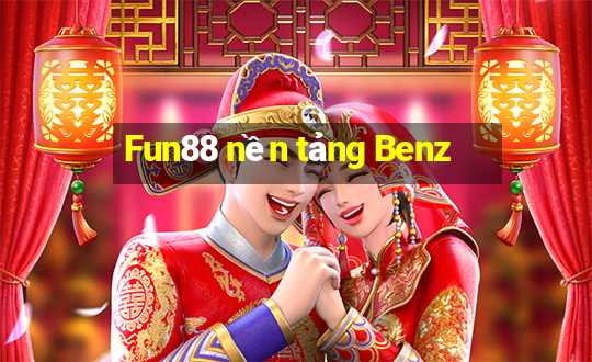 Fun88 nền tảng Benz