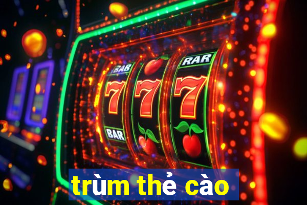 trùm thẻ cào