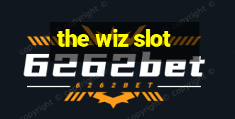 the wiz slot