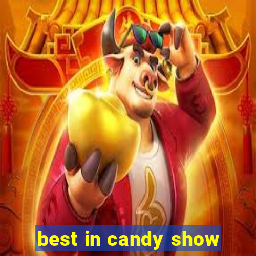 best in candy show