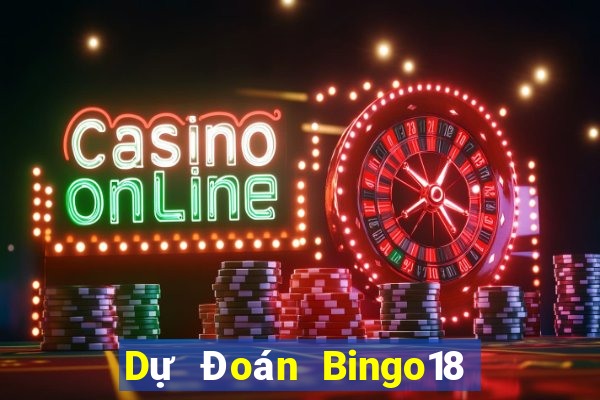 Dự Đoán Bingo18 ngày 2