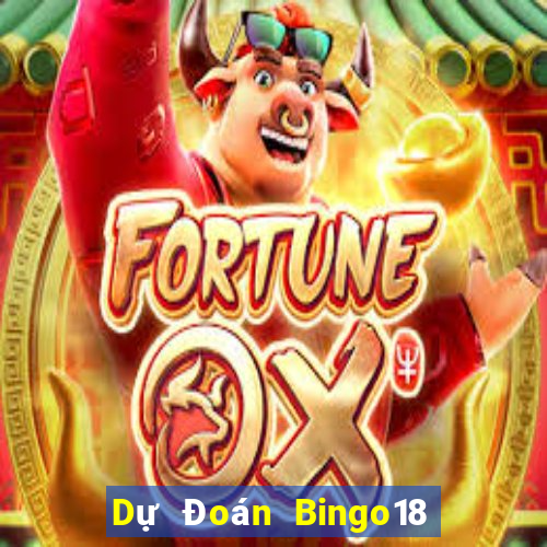 Dự Đoán Bingo18 ngày 2