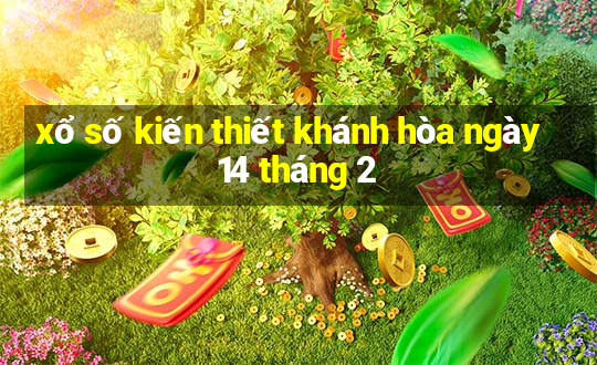 xổ số kiến thiết khánh hòa ngày 14 tháng 2