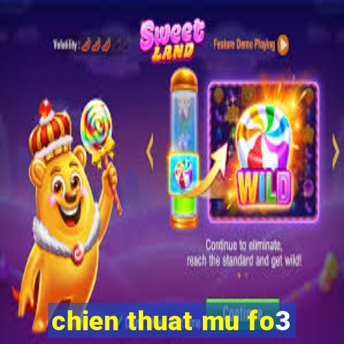 chien thuat mu fo3