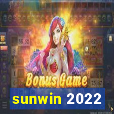 sunwin 2022