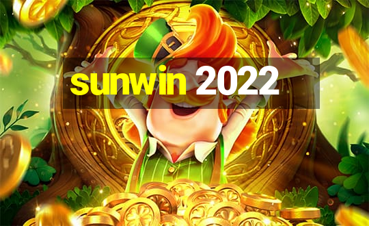 sunwin 2022