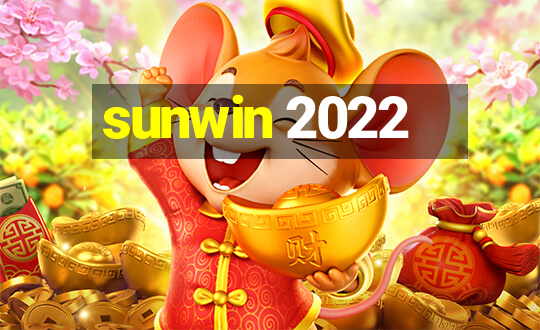 sunwin 2022