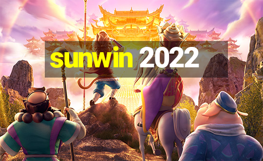 sunwin 2022