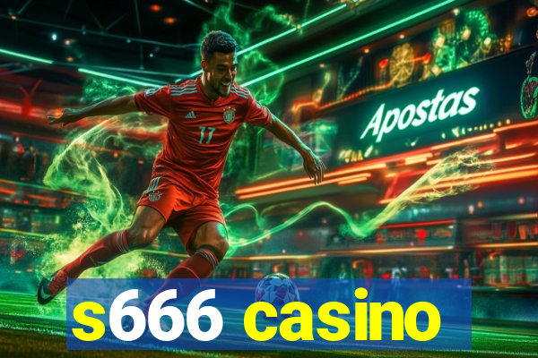 s666 casino