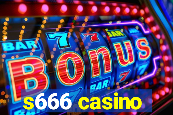 s666 casino