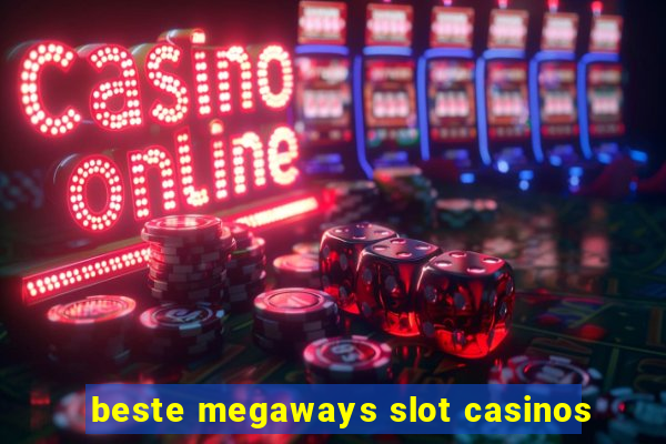 beste megaways slot casinos