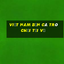 Việt nam bắn cá Trò chơi Tải về