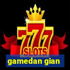 gamedan gian