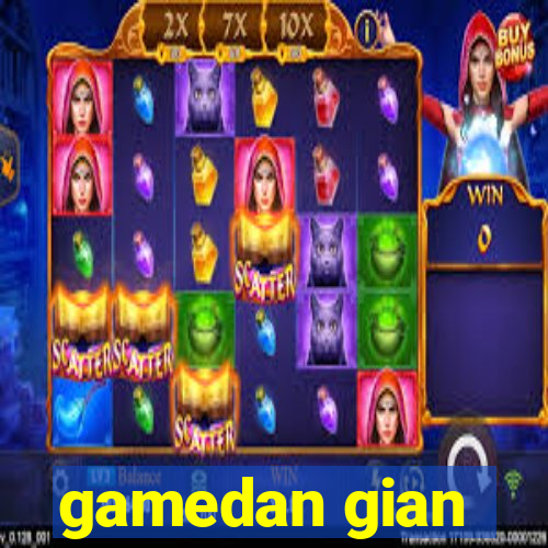 gamedan gian