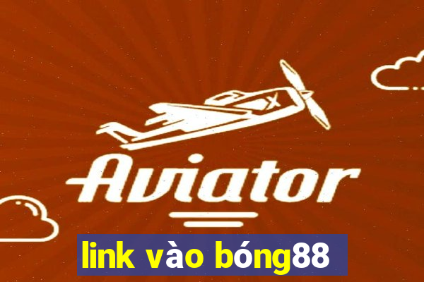 link vào bóng88