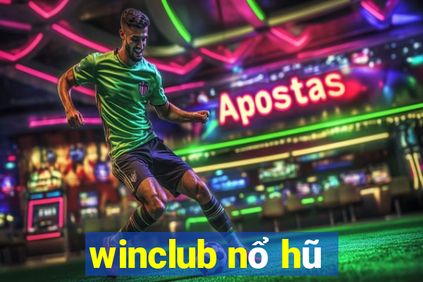 winclub nổ hũ