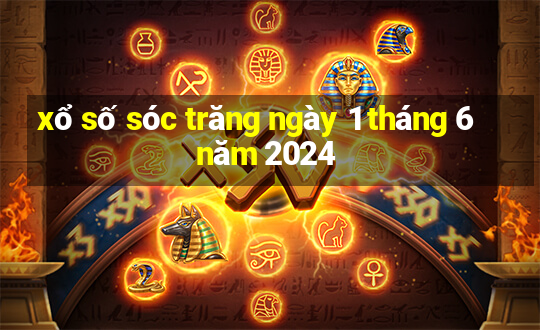 xổ số sóc trăng ngày 1 tháng 6 năm 2024