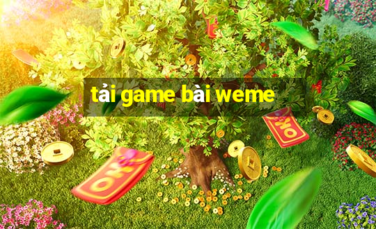 tải game bài weme