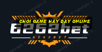 choi game hay day online