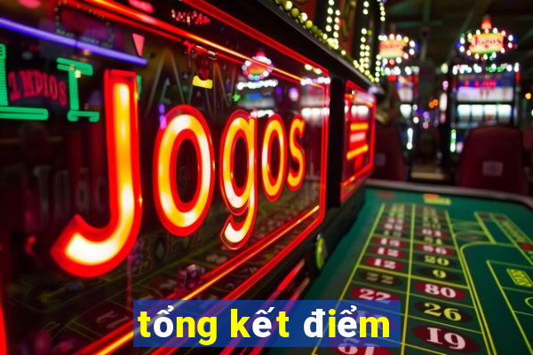 tổng kết điểm