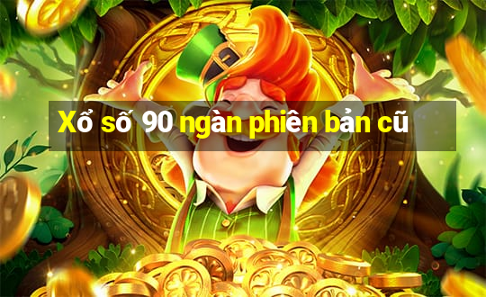 Xổ số 90 ngàn phiên bản cũ