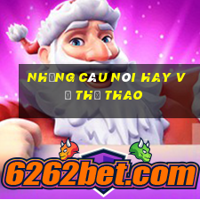 những câu nói hay về thể thao