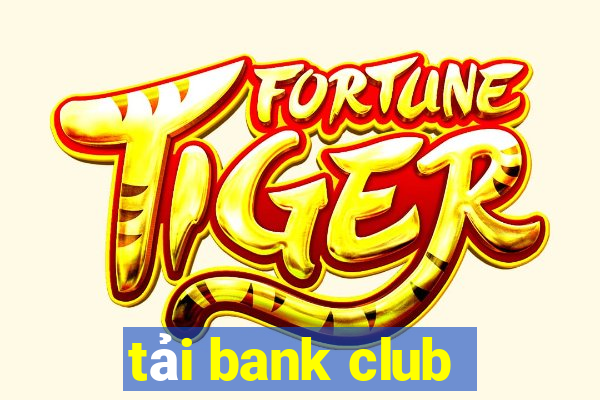 tải bank club